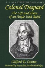 Cover art for Colonel Despard: The Life And Times Of An Anglo-irish Rebel (Signpost Biographies)
