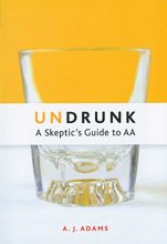 Cover art for Undrunk: A Skeptics Guide to AA