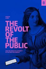 Cover art for The Revolt of The Public and the Crisis of Authority in the New Millennium