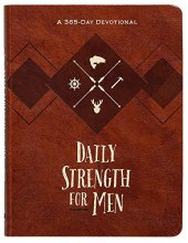 Cover art for Daily Strength for Men: A 365-Day Devotional (Faux Leather) – Inspirational Words of Wisdom for Men Who Seek to Draw Strength from God’s Word, Great Gift for Men, Father’s Day, Birthdays, and More