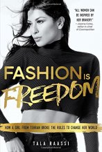 Cover art for Fashion Is Freedom: How a Girl from Tehran Broke the Rules to Change her World