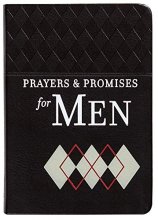 Cover art for Prayers & Promises for Men (Faux Leather) – Includes More Than 70 Themes to Help you Receive Wisdom and Inspiration of God’s Word – Great Gift for ... Fathers, or the Important Men in Your Life