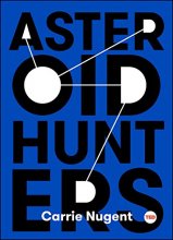 Cover art for Asteroid Hunters (TED Books)