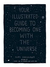 Cover art for Your Illustrated Guide To Becoming One With The Universe