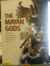 Cover art for The Mayan Gods: A Brief and Current Vie wof Religious Thought of the Ancient Maya
