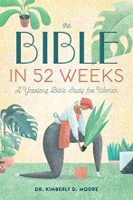 Cover art for The Bible in 52 Weeks: A Yearlong Bible Study for Women