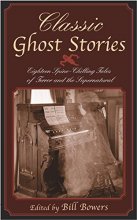 Cover art for Classic Ghost Stories: Eighteen Spine-Chilling Tales of Terror and the Supernatural