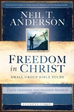 Cover art for Freedom in Christ Bible Study Student Guide: A Life-Changing Discipleship Program