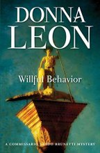 Cover art for Willful Behavior: A Commissario Guido Brunetti Mystery (The Commissario Guido Brunetti Mysteries)