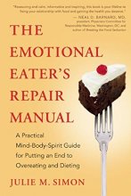 Cover art for The Emotional Eater's Repair Manual: A Practical Mind-Body-Spirit Guide for Putting an End to Overeating and Dieting