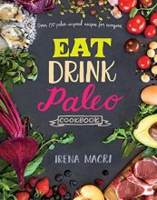 Cover art for Eat Drink Paleo Cookbook: Over 110 Paleo-Inspired Recipes for Everyone