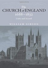 Cover art for The Church of England 1688-1832: Unity and Accord