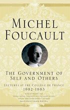 Cover art for The Government of Self and Others: Lectures at the Collège de France 1982–1983 (Michel Foucault, Lectures at the Collège de France)