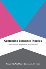 Cover art for Contending Economic Theories: Neoclassical, Keynesian, and Marxian (The MIT Press)
