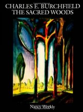 Cover art for Charles E. Burchfield: The Sacred Woods