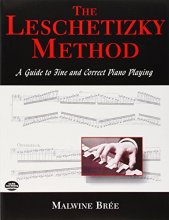 Cover art for The Leschetizky Method: A Guide to Fine and Correct Piano Playing (Dover Books on Music)