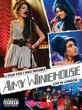 Cover art for I Told You I Was Trouble: Amy Winehouse Live In London