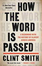 Cover art for How the Word Is Passed: A Reckoning with the History of Slavery Across America
