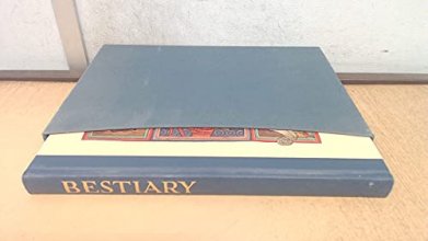 Cover art for Bestiary - Being an English Version of the Bodleian Library, Oxford M. S. Bodley 764 with All the Original Miniatures Reproduced in Facsimile