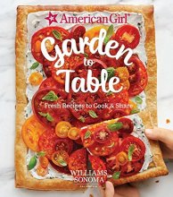 Cover art for American Girl: Garden to Table: Fresh Recipes to Cook & Share