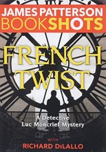 Cover art for French Twist: A Detective Luc Moncrief Mystery (BookShots)