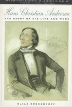 Cover art for Hans Christian Andersen: The Story of His Life and Work 1805-75