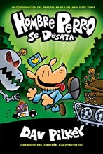 Cover art for Hombre Perro se desata (Dog Man Unleashed) (2) (Spanish Edition)