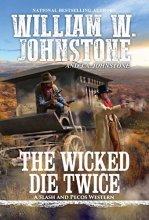 Cover art for The Wicked Die Twice (A Slash and Pecos Western)