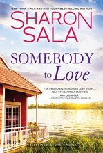 Cover art for Somebody to Love: Count Your Blessings with this Emotional Southern Small Town Romance Between a Veteran Hero and the Girl He Used to Love (Blessings, Georgia, 11)