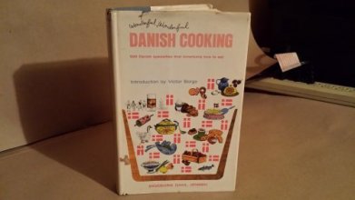 Cover art for Wonderful, Wonderful Danish Cooking: 500 Danish Specialties That Americans Love to Eat