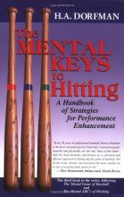 Cover art for The Mental Keys to Hitting: A Handbook of Strategies for Performance Enhancement