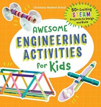 Cover art for Awesome Engineering Activities for Kids: 50+ Exciting STEAM Projects to Design and Build (Awesome STEAM Activities for Kids)