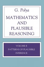 Cover art for Mathematics and Plausible Reasoning: Volume II Patterns of Plausible Inference