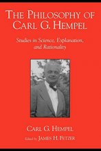 Cover art for The Philosophy of Carl G. Hempel: Studies in Science, Explanation, and Rationality