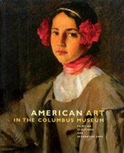 Cover art for American Art in the Columbus Museum: Painting, Sculpture, and Decorative Arts