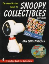 Cover art for The Unauthorized Guide to Snoopy Collectibles: With Values (Schiffer Book for Collectors)
