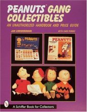 Cover art for Peanuts(r) Gang Collectibles: An Unauthorized Handbook and Price Guide (Schiffer Book for Collectors)