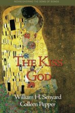 Cover art for The Kiss of God: Rediscovering the Song of Songs