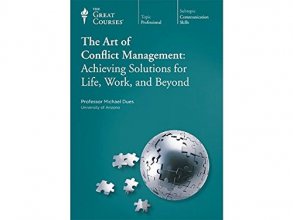 Cover art for The Art of Conflict Management: Achieving Solutions for Life, Work, and Beyond