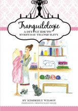 Cover art for Tranquilologie: A DIY Guide To Everyday Tranquility