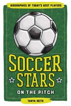 Cover art for Soccer Stars on the Pitch: Biographies of Today’s Best Players
