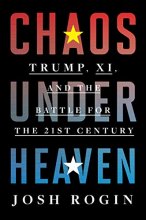 Cover art for Chaos Under Heaven: Trump, Xi, and the Battle for the Twenty-First Century