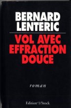 Cover art for Vol avec effraction douce: Roman (Editions 1 - Littérature française et étrangère) (French Edition)
