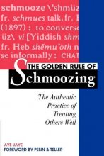 Cover art for The Golden Rule of Schmoozing: The Authentic Practice of Treating Others Well