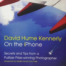 Cover art for David Hume Kennerly On the iPhone: Secrets and Tips from a Pulitzer Prize-winning Photographer