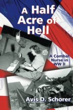 Cover art for A Half Acre of Hell: A Combat Nurse in WW II