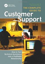 Cover art for The Complete Guide to Customer Support: How to Turn Technical Assistance Into a Profitable Relationship