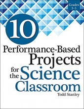 Cover art for 10 Performance-Based Projects for the Science Classroom: Grades 3-5