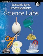 Cover art for Standards-Based Investigations: Science Labs Grades 3-5
