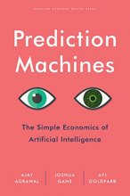 Cover art for Prediction Machines: The Simple Economics of Artificial Intelligence